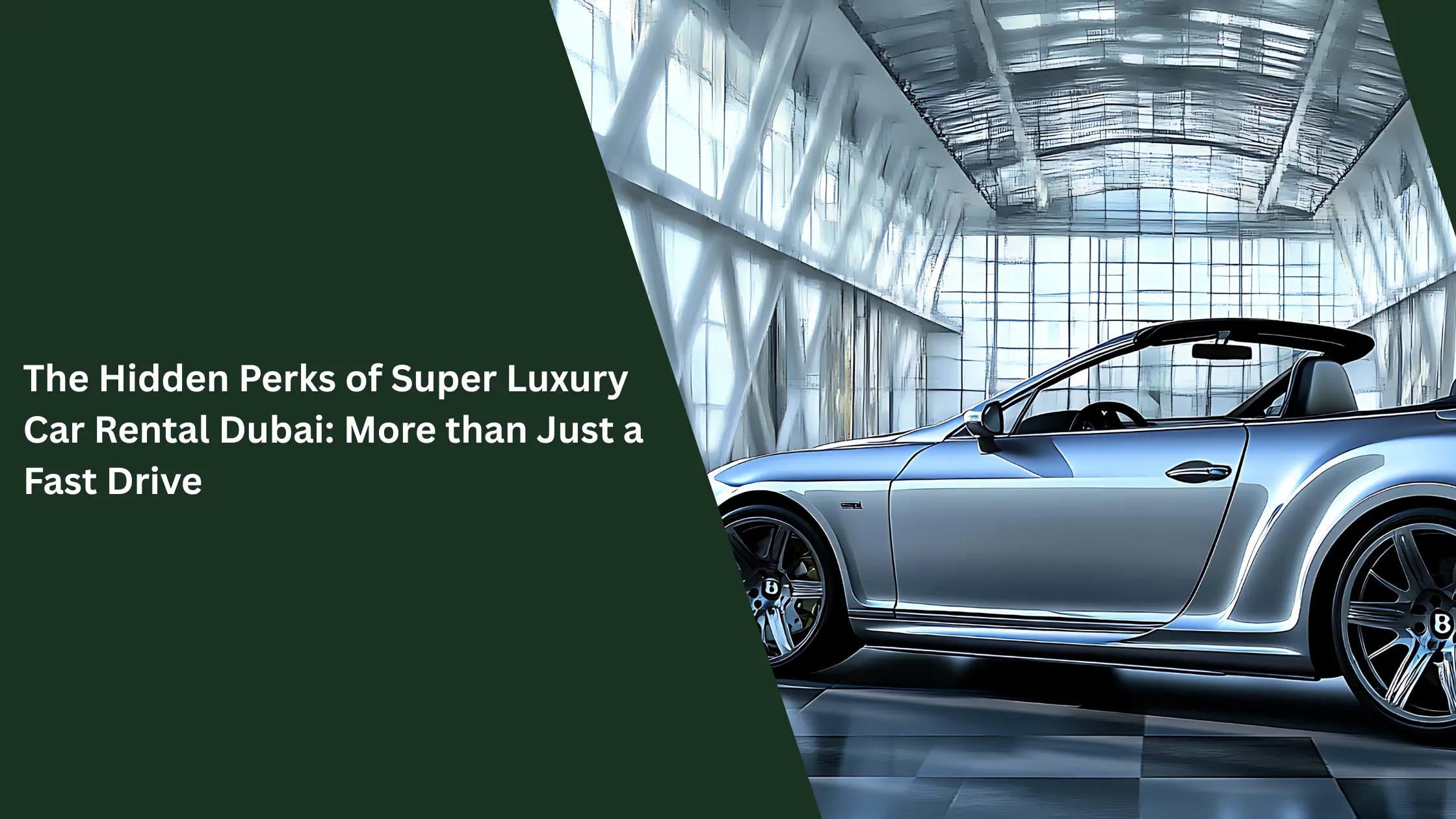 super luxury car rental Dubai_blogs